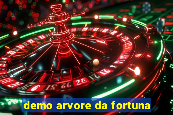 demo arvore da fortuna